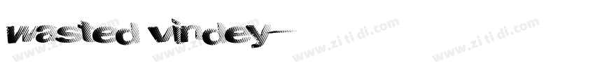 wasted vindey字体转换